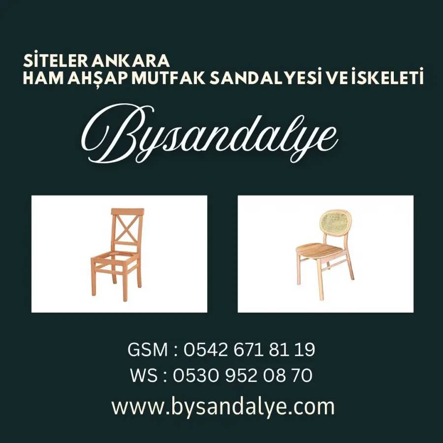 Ham Ahşap Mutfak Sandalyesi Neden Ankara Siteler'den Alınır?